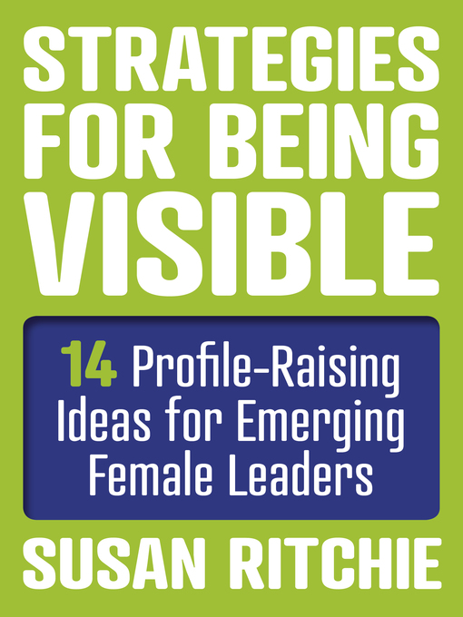Title details for Strategies for Being Visible by Susan  Ritchie - Available